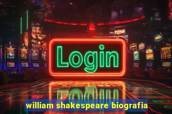 william shakespeare biografia